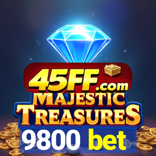 9800 bet